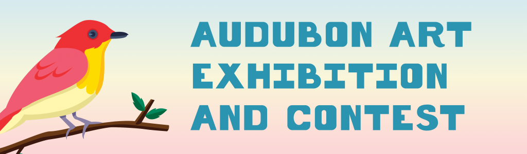Audubon Art Exhibition and Contest